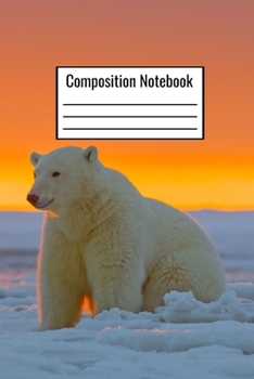 Paperback Composition Notebook: Polar Bear Wide Ruled Notebook For Kids Teens Adults Couples Parents To Write Down Daily Journal Notes Book