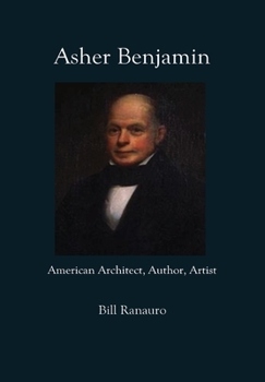 Hardcover Asher Benjamin: American Architect, Author, Artist Book