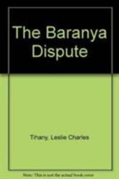 Hardcover The Baranya Dispute Book