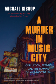 Paperback A Murder in Music City: Corruption, Scandal, and the Framing of an Innocent Man Book