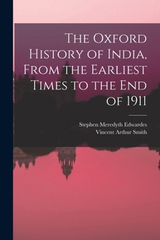 Paperback The Oxford History of India, From the Earliest Times to the end of 1911 Book