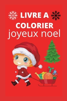 Paperback Livre a Colorier: joyeux noel [French] Book
