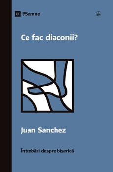 Paperback What Do Deacons Do? / Ce fac diaconii? [Romanian] Book