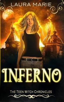 The Teen Witch: Inferno - Book #2 of the Teen Witch Chronicles