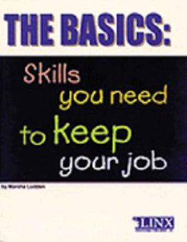 Paperback The Basics: Skills You Need to Keep Your Job Book