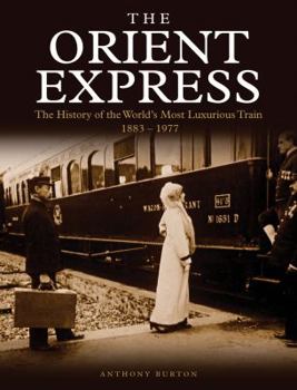 The Orient Express: The History of the Orient Express Service from 1883 to 1950
