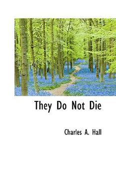Hardcover They Do Not Die Book