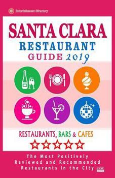 Santa Clara Restaurant Guide 2019: Best Rated Restaurants in Santa Clara, California - Restaurants, Bars and Cafes recommended for Tourist, 2019