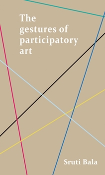 Hardcover The Gestures of Participatory Art Book