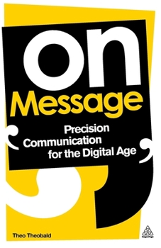 Paperback On Message: Precision Communication for the Digital Age Book