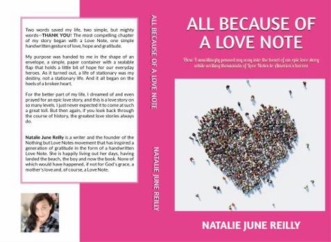 Paperback All Because of a Love Note: How I unwittingly penned my way into the heart of an epic love story while writing thousands of love notes to America's heroes Book
