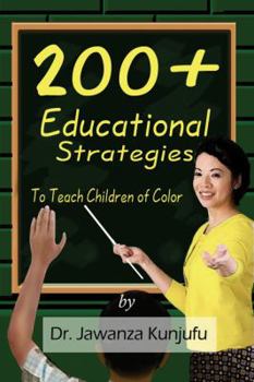 Paperback 200+ Educational Strategies to Teach Children of Color Book