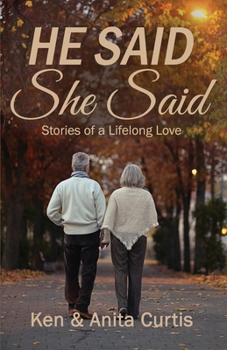 He Said She Said: Stories of a Lifelong Love B0CN58QTB3 Book Cover