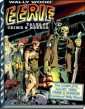 Paperback Wally Wood: Eerie Tales of Crime & Horror Book