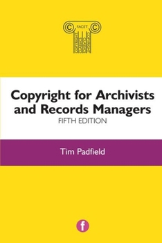 Copyright for Archivists and Record Managers