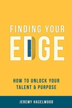 Paperback Finding Your EDGE: How to Unlock Your Talent & Purpose Book