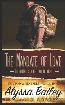 Paperback The Mandate of Love (Guardians of Refuge Book 4) Book
