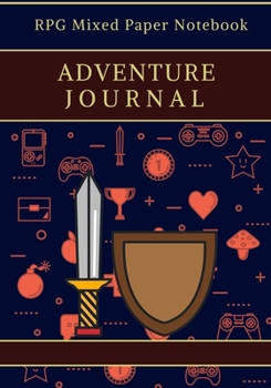 Adventure Journal: RPG Notebook: Mixed paper: Ruled & Dot Grid: For Tabletop role playing gamers