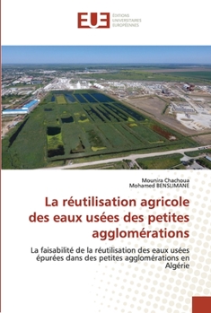 Paperback La réutilisation agricole des eaux usées des petites agglomérations [French] Book