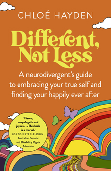 Paperback Different, Not Less: A Neurodivergent's Guide to Embracing Your True Self and Finding Your Happily Ever After Book