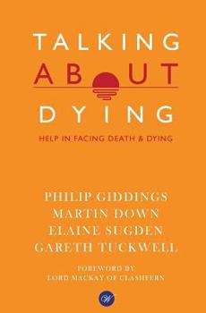 Paperback Talking About Dying: Help in Facing Death & Dying Book