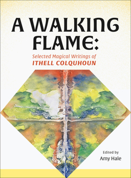 Paperback A Walking Flame: Selected Magical Writings of Ithell Colquhoun Book