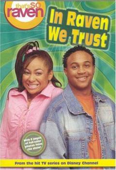 In Raven We Trust (That's So Raven, #3) - Book #3 of the That's So Raven