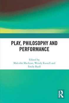 Paperback Play, Philosophy and Performance Book