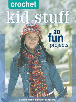 Spiral-bound Crochet Kid Stuff: 20 Fun Projects Book