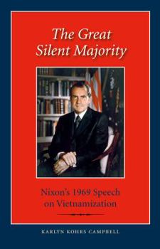 Paperback The Great Silent Majority: Nixon's 1969 Speech on Vietnamization Book