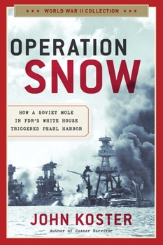 Paperback Operation Snow: How a Soviet Mole in Fdr's White House Triggered Pearl Harbor Book