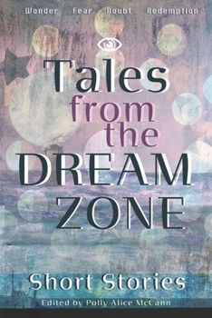 Tales from the Dream Zone : Short Stories