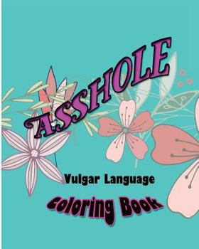 Paperback Asshole: Vulgar Language Coloring Book