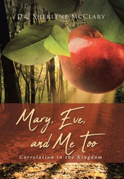 Hardcover Mary, Eve, and Me Too: Correlation in the Kingdom Book