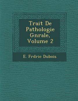 Paperback Trait de Pathologie G N Rale, Volume 2 [French] Book