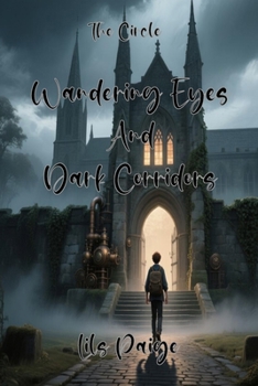 Wandering Eyes And Dark Corridors: The Circle