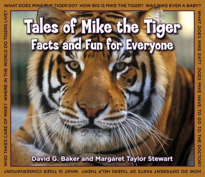 Hardcover Tales of Mike the Tiger: Facts and Fun for Everyone Book