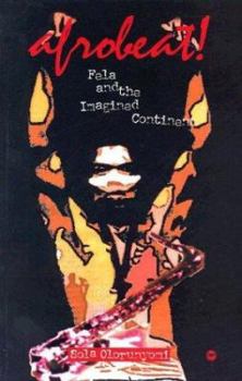 Paperback Afrobeat!: Fela and the Imagined Continent Book