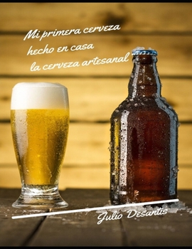 Paperback Mi primera cerveza: Hecho en casa [Spanish] Book
