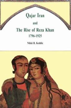 Paperback Qajar Iran and the Rise of Reza Khan, 1796-1925 Book