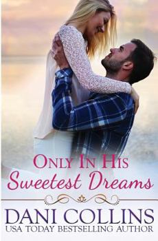 Only In His Sweetest Dreams - Book #2 of the Secret Dreams