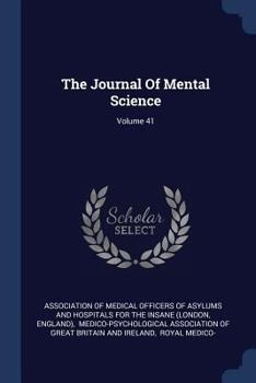 Paperback The Journal Of Mental Science; Volume 41 Book