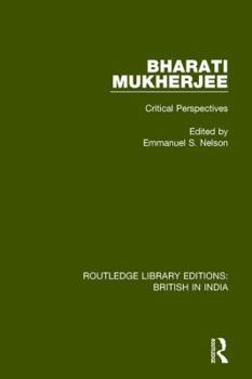 Paperback Bharati Mukherjee: Critical Perspectives Book