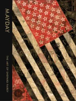 Hardcover Mayday: The Art of Shepard Fairey Book