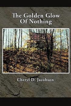 Paperback The Golden Glow of Nothing Book