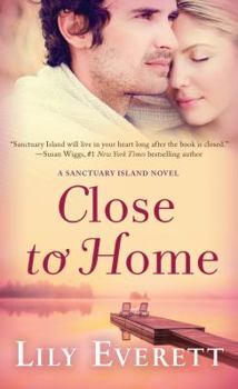 Close to Home - Book #5 of the Sanctuary Island