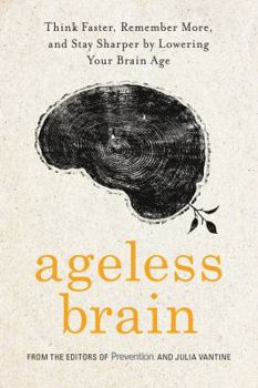 Hardcover Ageless Brain: Think Faster, Remember More, and Stay Sharper by Lowering Your Brain Age Book