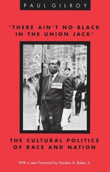 Paperback 'There Ain't no Black in the Union Jack': The Cultural Politics of Race and Nation Book