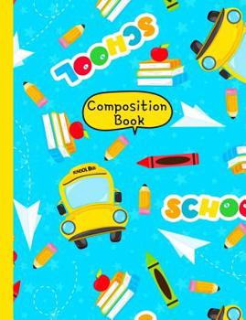 Paperback Composition Book: School Bus Blue and Yellow Design Cover For Kids Book