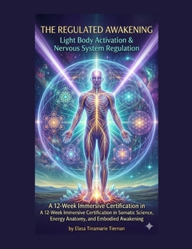 Paperback The Regulated Awakening: Light Body Activation & Nervous System Regulation Book